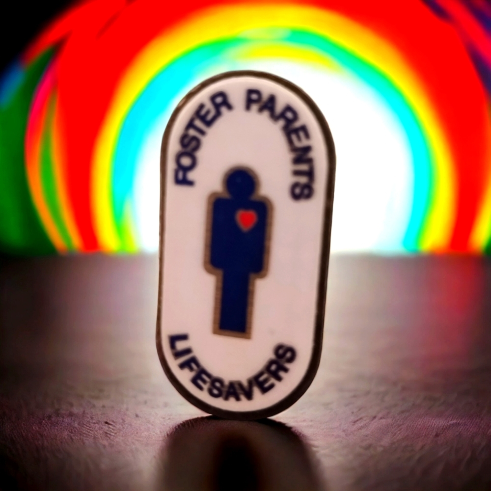 Beautiful pinback~Foster Parents are Lifesavers